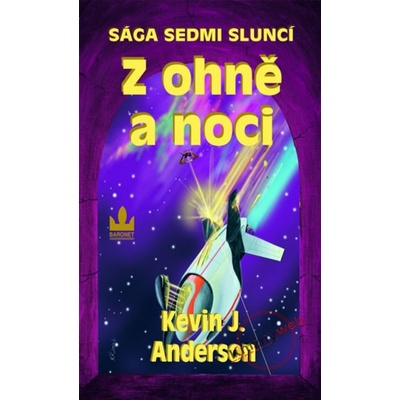 Z ohně a noci - Kevin J. Anderson