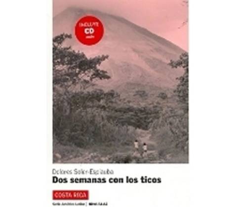 Dos Semanas Con Los Ticos + CD