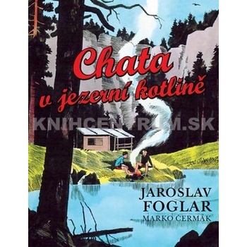 Chata v jezerní kotlině - Jaroslav Foglar