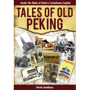 Tales of Old Peking | Derek Sandhaus (2012)