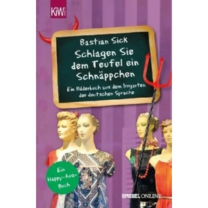 Schlagen Sie dem Teufel ein Schnäppchen" | Bastian Sick (ISBN: 9783462050295)