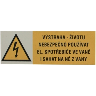 0146B Samolepící etiketa VÝSTRAHA ŽIVOTU NEBEZPEČNO POUŽÍVAT EL. SPOTŘEBIČŮ VE VANĚ ....