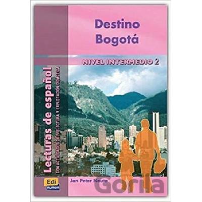 Lecturas graduadas Intermedio Destino Bogotá - Libro - Jan Peter Nauta