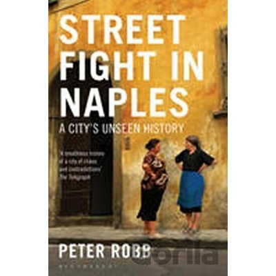 Street Fight in Naples Robb Peter