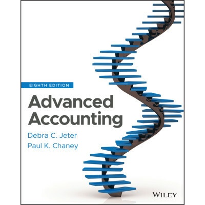 Advanced Accounting, Eighth Edition Jeter,Debra C.,Chaney,Paul K.
