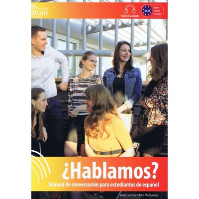 Jos é Luis Sánchez Melgarejo Hablamos: manual de conversación para estudiantes de espanol KNI
