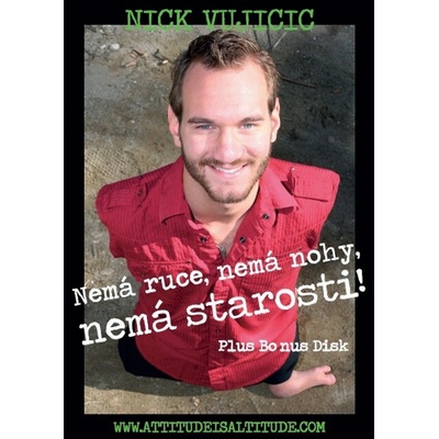 Nemá ruce, nemá nohy, nemá starosti- Nick Vujicic