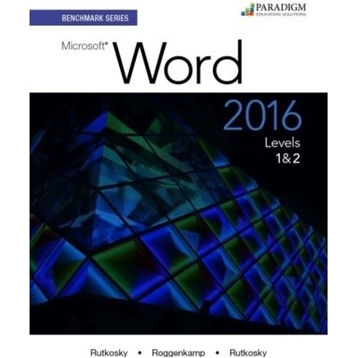 Benchmark Series: Microsoft Word 2016 Rutkosky Nita Paperback