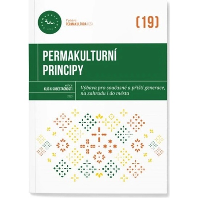 Permakulturní principy - Výbava pro současné a příští generace, na zahradu i do města - Kateřina Horáčková