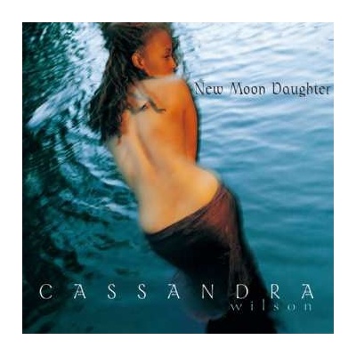 Cassandra Wilson - New Moon Daughter CD
