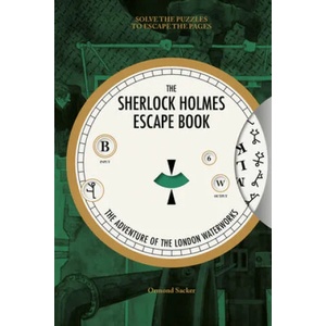 Sherlock Holmes Escape Book, The: The Adventure of the London Waterworks (ISBN: 9781781453483)