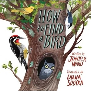 How to Find a Bird (ISBN: 9781481467056)