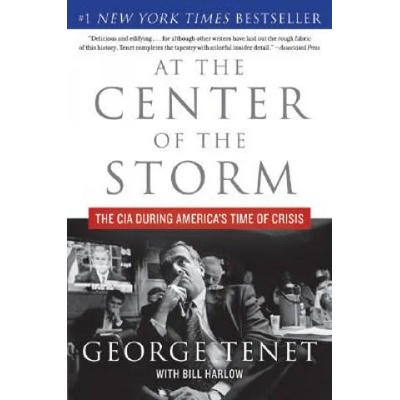 At the Center of the Storm | George Tenet, Bill Harlow