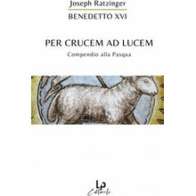 Per crucem ad lucem. In cammino verso la Pasqua