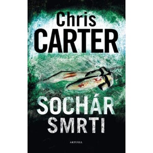 Sochár smrti | Chris Carter (ISBN: 9788089873289)
