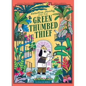 Detective Stanley and the Green Thumbed Thief (Library Edition) | Erica Harrison (ISBN: 9781838749644)