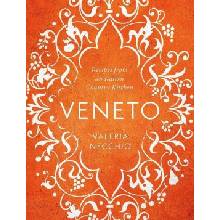 Veneto: Recipes from an Italian Country Kitchen - (Necchio Valeria)