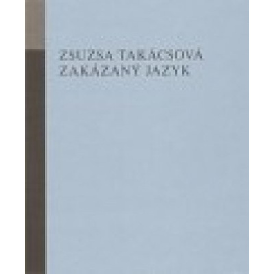 Zakázaný jazyk - Zsusza Takácsová