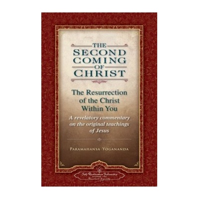 Second Coming of Christ : The Resurrection of- Paramahansa Yogananda