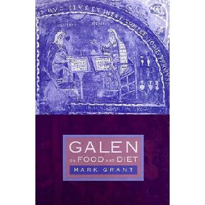 Galen on Food and Diet | Mark Grant