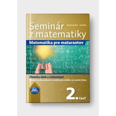 Seminár z matematiky Matematika pre maturantov, 2. časť