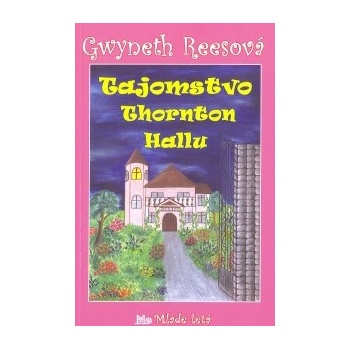 Tajomstvo Thornton Hallu - Gwyneth Reesová