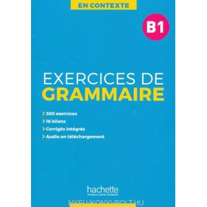 EXERCICES DE GRAMMAIRE EN CONTEXTE B1 (ISBN: 9782014016345)