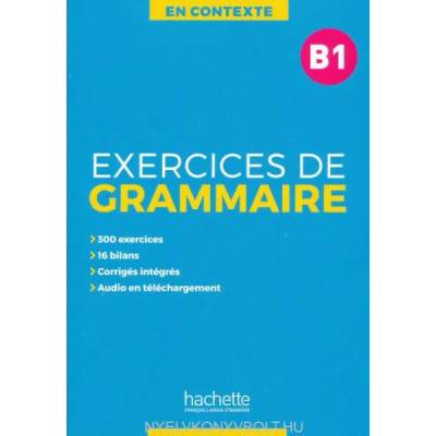 EXERCICES DE GRAMMAIRE EN CONTEXTE B1