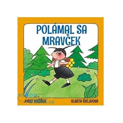 Polámal sa mravček OTTOVO - Josef Kožíšek; Vlasta Švejdová