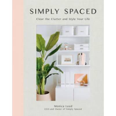 Simply Spaced | Monica Leed, Melody Mesick