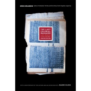 Last Colonial Massacre | Greg Grandin (ISBN: 9780226306902)