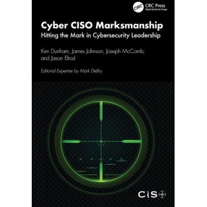Cyber CISO Marksmanship | Jason Elrod, Joseph McComb, Ken Dunham (ISBN: 9781032720463)