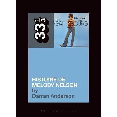 Serge Gainsbourg's Histoire de Melody Nelson | Darran Anderson