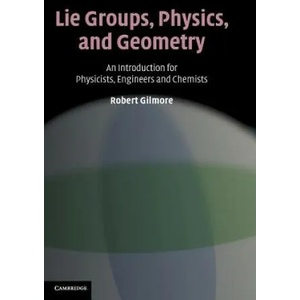 Lie Groups, Physics, and Geometry | Robert Gilmore (2001)