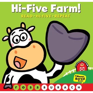 Hi-Five Farm! (A Never Bored Book! ) | Ross Burach (ISBN: 9781338680263)