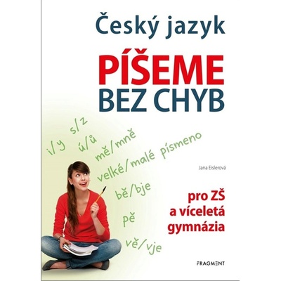 Český jazyk – Píšeme bez chyb - Jana Eislerová