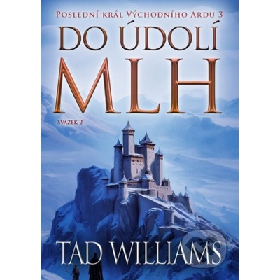 Do údolí mlh 2. svazek - Tad Williams