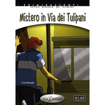 Mistero in Via dei Tulipani