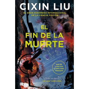 EL FIN DE LA MUERTE (TRILOGIA DE LOS TRES CUERPOS 3) | Cixin Liu (2023)