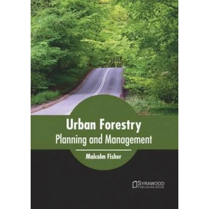 Urban Forestry: Planning and Management | Malcolm Fisher (ISBN: 9781682866795)