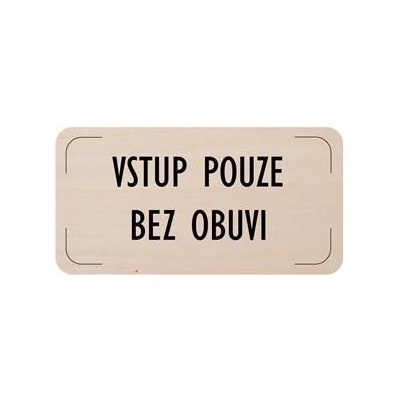 Cedulka na dveře - Vstup pouze bez obuvi, dřevěná tabulka, 160 x 80 mm