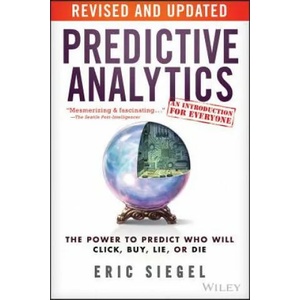 Predictive Analytics | Eric S. Siegel (2016)