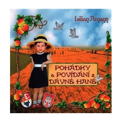 Pohádky a povídání z dávné Hané - Lilian Amann