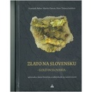 Zlato na Slovensku - Gold in Slovakia