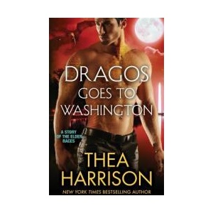 Dragos Goes to Washington | THEA HARRISON (ISBN: 9780990666165)