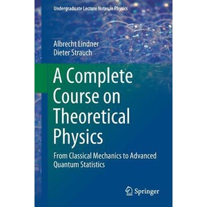 Complete Course on Theoretical Physics | Albrecht Lindner, Dieter Strauch (ISBN: 9783030043599)