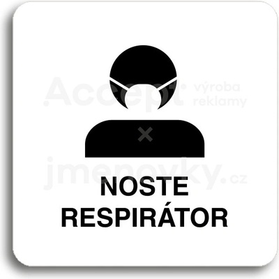 ACCEPT Piktogram noste respirátor III - bílá tabulka - černý tisk bez rámečku