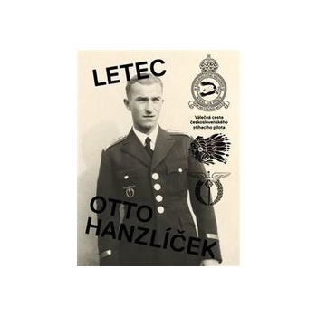 Letec Otto Hanzlíček Hanauer Matěj ed.