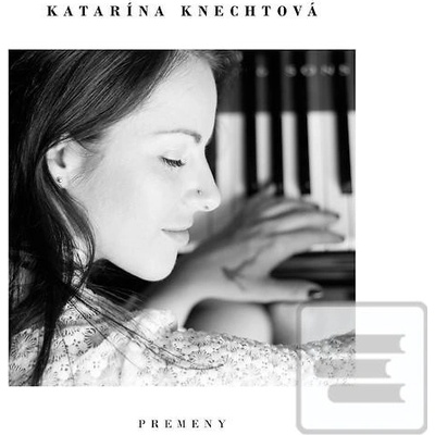 Katarína Knechtová - Premeny