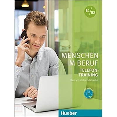 Menschen im Beruf: Telefontraining B1B2 cvičebnica telefonovania